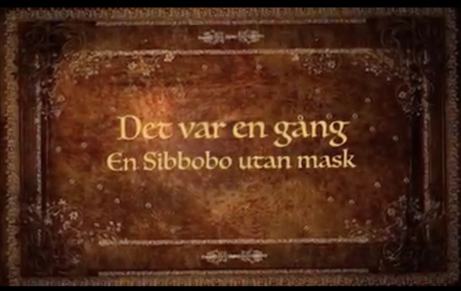 Det var en gång en Sibbobo utan mask