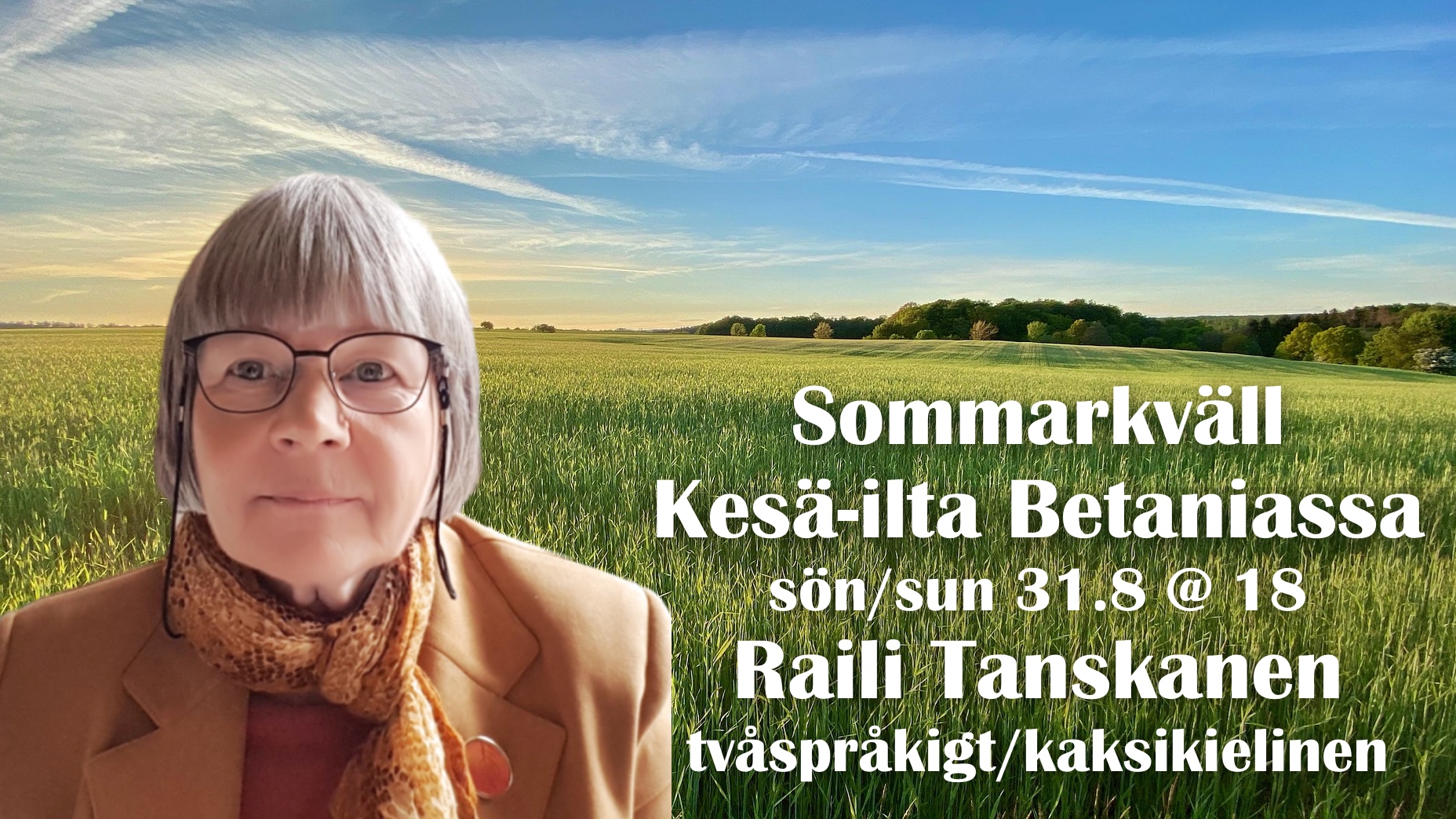 Sunnuntaina 31.8 ko 18: Kesäilta Betaniassa
