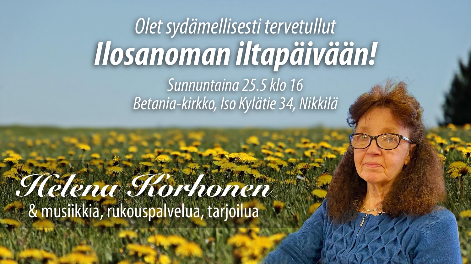 Ilosanoman iltapäivä 25.5 kl. 16